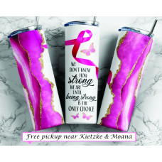 Being Strong 20 oz. Tumbler